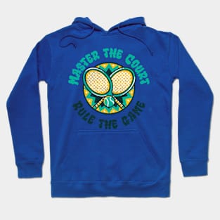 Master the Court, Rule the Game Hoodie